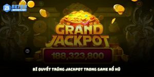 Bí quyết trúng jackpot game nổ hũ