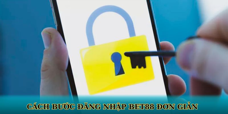 Cách bước đăng nhập BET88 đơn giản