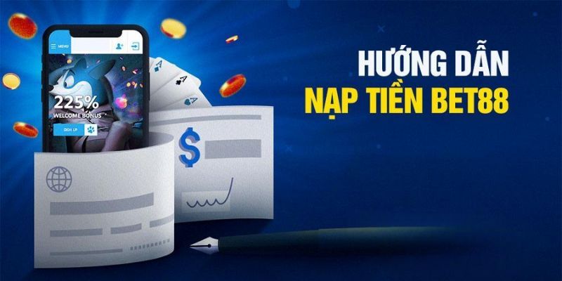 Những thao tác để khách hàng nạp tiền Bet88 thành công 
