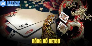 Rồng hổ bet88