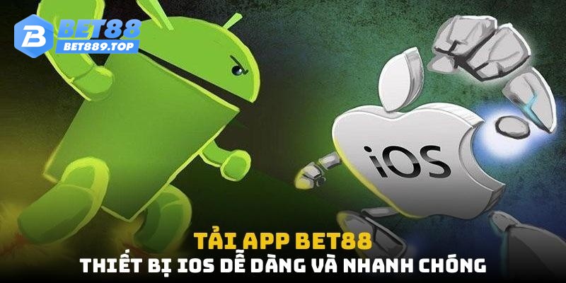 Tải app Bet88 trên ios dễ dàng và nhanh chóng